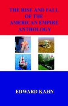 Paperback The Rise And Fall Of The American Empire Anthology Book