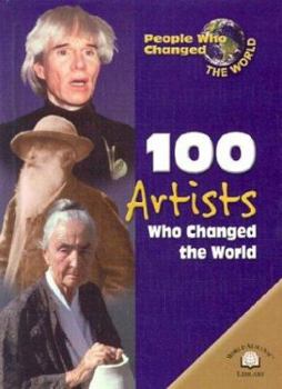 Library Binding 100 Artists Who Changed the World Book