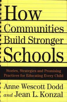 Hardcover How Communities Build Stronger Schools: Stories, Strategies and Promising Practices for Educating Every Child Book