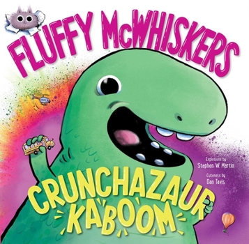 Hardcover Fluffy McWhiskers Crunchazaur Kaboom Book