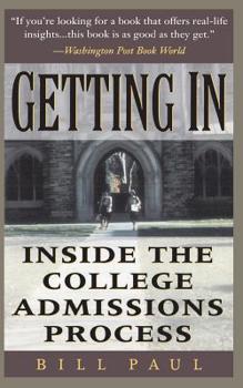 Paperback Getting in: Inside the College Admissions Process Book