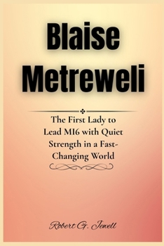 Blaise Metreweli: The First Lady to Lead MI6 with Quiet Strength in a Fast-Changing World