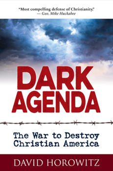 Hardcover Dark Agenda: The War to Destroy Christian America Book