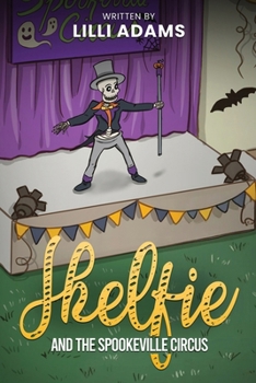 Paperback Skelfie and the Spookeville Circus Book