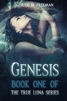 Paperback Genesis: (Book One of the True Luna Series) Book