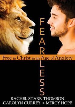 Paperback Fearless: Free in Christ in an Age of Anxiety Book