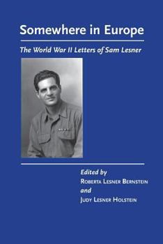 Paperback Somewhere in Europe: The World War II Letters of Sam Lesner Book
