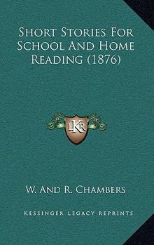 Paperback Short Stories For School And Home Reading (1876) Book
