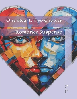 Paperback One Heart, Two Choices: Romance Suspense Book