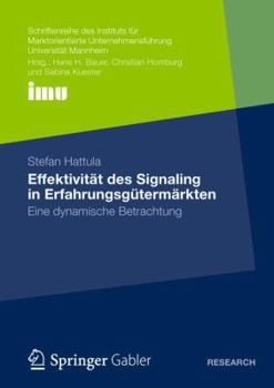 Effektivitat Des Signaling in Erfahrungsgutermarkten: Eine Dynamische Betrachtung