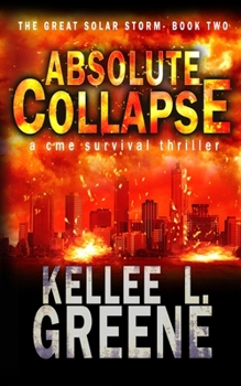 Paperback Absolute Collapse - A CME Survival Thriller Book
