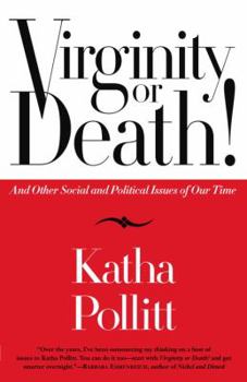 Paperback Virginity or Death!: And Other Social and Political Issues of Our Time Book