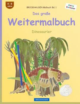 Paperback BROCKHAUSEN Malbuch Bd. 1 - Das große Weitermalbuch: Dinosaurier [German] Book