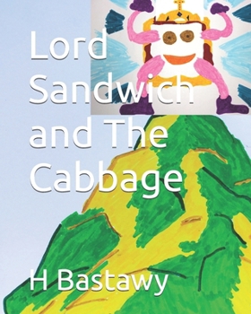 Lord Sandwich and The Cabbage (The Adventures of Lord Sandwich)