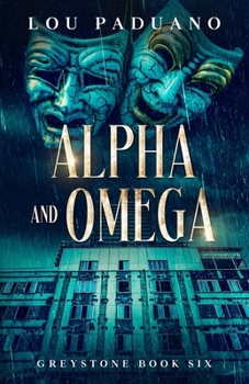 Paperback Alpha and Omega: Greystone Book Six Book