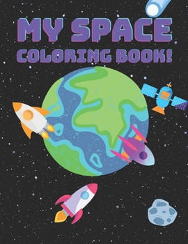 Paperback My Space Coloring Book! Book