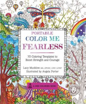 Paperback Portable Color Me Fearless: 70 Coloring Templates to Boost Strength and Courage Book
