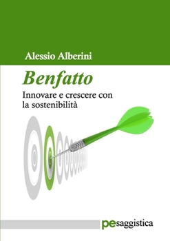 Paperback Benfatto. Innovare e crescere con la sostenibilità [Italian] Book