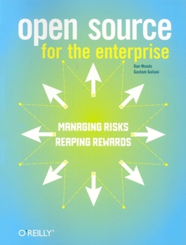 Paperback Open Source for the Enterprise: Managing Risks, Reaping Rewards Book