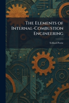 Paperback The Elements of Internal-Combustion Engineering Book
