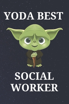 Paperback Yoda Best Social Worker: Unique Appreciation Gift with Beautiful Design and a Premium Matte Softcover Book