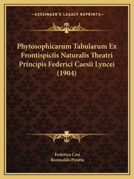 Paperback Phytosophicarum Tabularum Ex Frontispiciis Naturalis Theatri Principis Federici Caesii Lyncei (1904) [Latin] Book