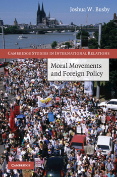Paperback Moral Movements and Foreign Policy Book