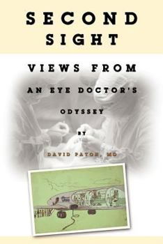 Paperback Second Sight: Views from an Eye Doctor's Odyssey Book