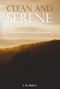 Paperback Clean and Serene: Scriptural Meditations for Recovery Book