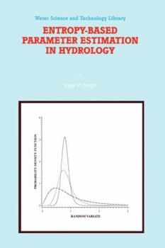 Paperback Entropy-Based Parameter Estimation in Hydrology Book