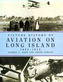 Paperback Picture History of Aviation on Long Island: 1908?1938 Book