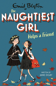 Paperback Naughtiest Girl Helps a Friend: Book 6 Book