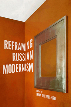 Hardcover Reframing Russian Modernism Book