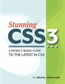 Paperback Stunning CSS3: A Project-Based Guide to the Latest in CSS Book