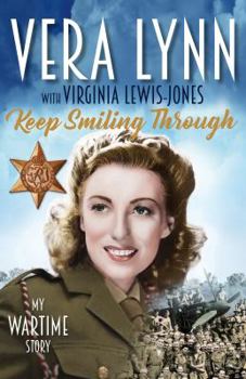 Hardcover Keep Smiling Through: My Wartime Story Book