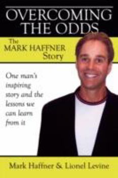 Paperback Overcoming the Odds: The Mark Haffner Story Book