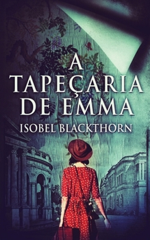 Paperback A Tapeçaria de Emma [Portuguese] Book