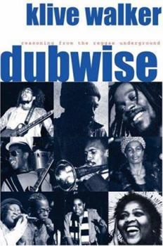Paperback Dubwise: Reasoning from the reggae underground Book