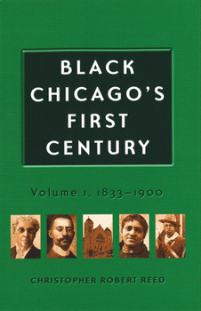 Paperback Black Chicago's First Century: 1833-1900 Book