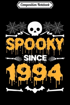 Composition Notebook: Scary Spider Skull Hand Bat Spooky Since 1994 Halloween Day  Journal/Notebook Blank Lined Ruled 6x9 100 Pages