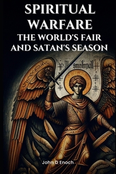 Spiritual Warfare: The World's Fair and Satan's Season