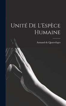 Hardcover Unité de L'Espèce Humaine Book