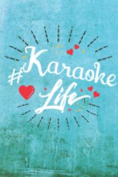 Paperback Karaoke Life: Best Gift Ideas Life Quotes Blank Line Notebook and Diary to Write. Best Gift for Everyone, Pages of Lined & Blank Pap Book