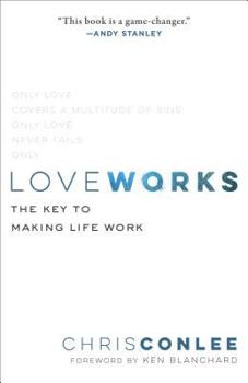 Paperback Love Works: The Key to Making Life Work Book