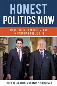 Paperback Honest Politics Now: What Ethical Conduct Means in Canadian Public Life Book