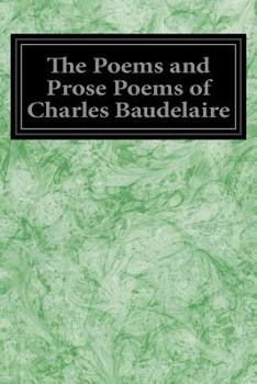 Paperback The Poems and Prose Poems of Charles Baudelaire Book