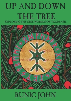 Paperback Up And Down The Tree: Exploring the nine worlds of Yggdrasil Book