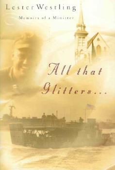 Paperback All That Glitters: Memoirs of a Minister Book