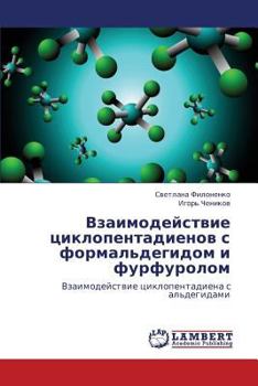 Paperback Vzaimodeystvie tsiklopentadienov s formal'degidom i furfurolom [Russian] Book