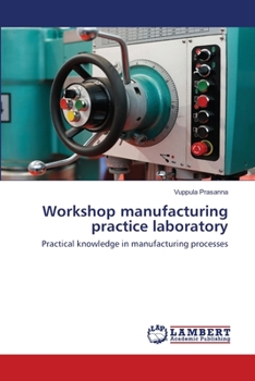 Paperback Workshop manufacturing practice laboratory Book